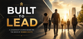 Built to Lead