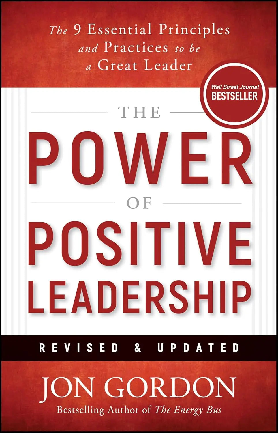The Power of Positive Leadership, Revised & Updated: The 9 Essential Principles and Practices to Be a Great Leader Amazon
